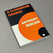 A Clockwork Orange: A Disturbing Dive into Burgess’ Dystopian Masterpiece