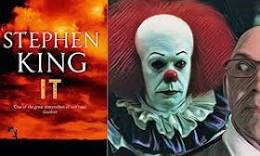 Unveiling the Terrifying Tale: Exploring Stephen King’s “It” Novel